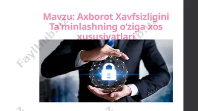 axborot xavfsizligini ta'minlashning o‘ziga xos xususiyatlari — PPTX