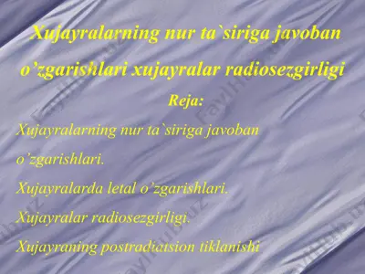 xujayralarning nur ta`siriga javoban o’zgarishlari xujаyralar radiosezgirligi — PPTX