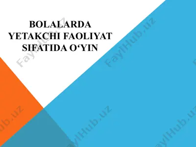 bolalarda yetakchi faoliyat sifatida oʻyin — PPTX