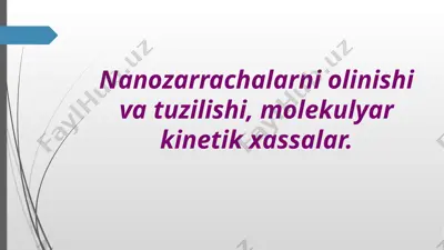 nanozarrachalarni olinishi va tuzilishi — PPTX