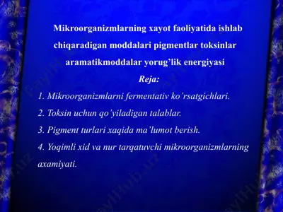 mikroorganizmlarning xayot faoliyatida ishlab chiqaradigan moddalari pigmentlar toksinlar aramatikmoddalar yorug’lik energiyasi — PPTX
