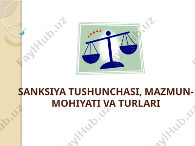 sanksiya tushunchasi, mazmun-mohiyati va turlari — PPTX