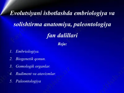 evolutsiyani isbotlashda embriologiya va solishtirma anatomiya, paleontologiya fan dalillari — PPTX