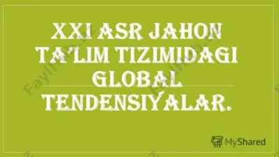 - teglar (vergul bilan): 21 asr jahon ta'lim tizmida global tendentsiyalar — PPTX