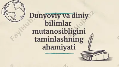 dunyoviy va diniy bilimlar mutanosibligini ta'minlashning ahamiyati — PPTX