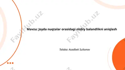 joyda nuqtalar orasidagi nisbiy balandlikni aniqlash — PPTX