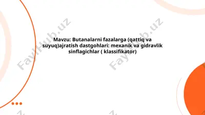 butanalarni fazalarga ajratish dastgohlari: mexanik va gidravlik sinflagichlar — PPTX
