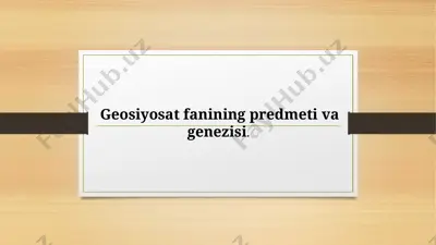 geosiyosat fanining predmeti va genezisi — PPTX
