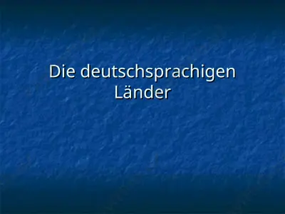 die deutschsprachigen länder — PPT