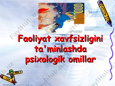 faoliyat xavfsizligini ta'minlashda psixologik omillar — PPT