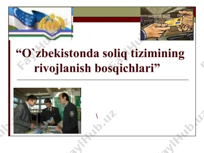 o'zbekistonda soliq tizimining rivojlanish bosqichlari — PPTX