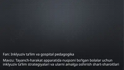 inklyuziv ta’lim va gospital pedagogika strategiyalari — PPTX