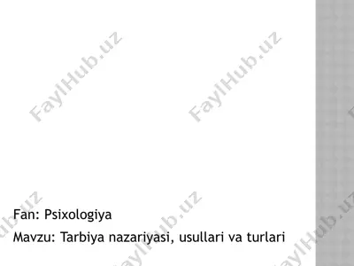 tarbiya nazariyasi, usullari va turlari — PPTX