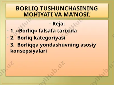 borliq tushunchasining mohiyati va ma’nosi — PPTX