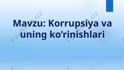korrupsiya va uning ko’rinishlari — PPTX