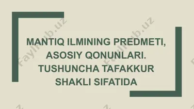 mantiq ilmining predmeti, asosiy qonunlari — PPTX