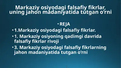 markaziy osiyodagi falsafiy fikrlar, uning jahon madaniyatida tutgan o‘rni — PPTX