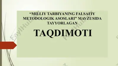 milliy tarbiyaning falsafiy metodologik asoslari mavzusida tayyorlagan taqdimoti — PPTX