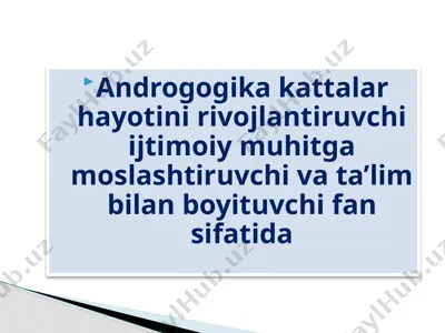 androgogika kattalar hayotini rivojlantiruvchi fan — PPTX