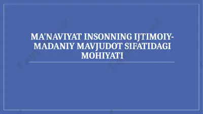 ma'naviyat insonning ijtimoiy-madaniy mavjudot sifatidagi mohiyati — PPTX