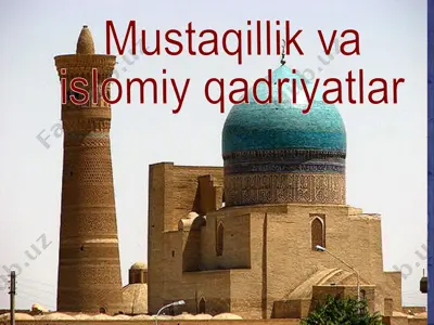 mustaqillik va islomiy qadriyatlar — PPTX