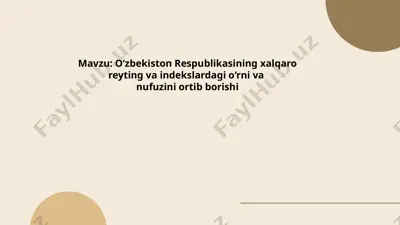 o‘zbekiston respublikasining xalqaro reyting va indekslardagi o‘rni va nufuzini ortib borishi — PPTX