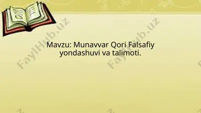 munavvar qori falsafiy yondashuvi va ta'limoti — PPTX