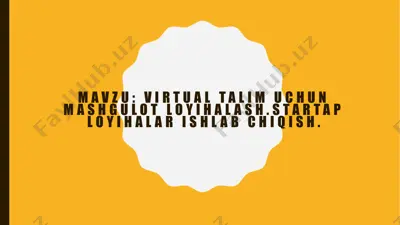 virtual ta’lim va startap loyihalar — PPTX
