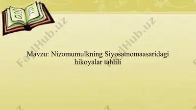 nizomumulkning siyosatnoma asaridagi hikoyalar tahlili — PPTX