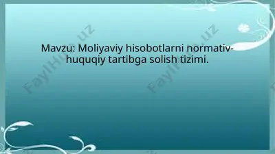moliyaviy hisobotlarni normativ-huquqiy tartibga solish tizimi — PPTX