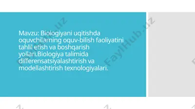 biologiyani o‘qitishda o‘quvchilarning o‘quv-bilish faoliyatini tahlil etish va boshqarish yo‘llari — PPTX