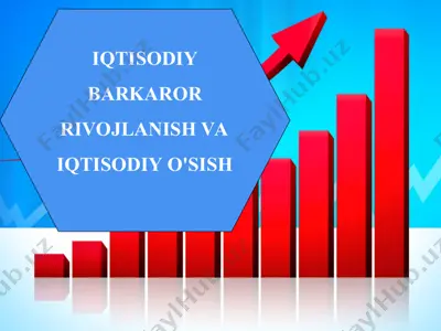 iqtisodiy barkaror rivojlanish va iqtisodiy o'sish — PPT