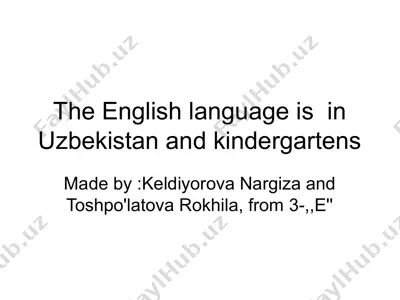 the english language in uzbekistan and kindergartens — PPTX
