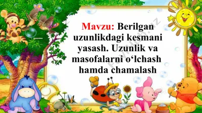 berilgan uzunlikdagi kesmani yasash, uzunlik va masofalarni o‘lchash hamda chamalash — PPTX