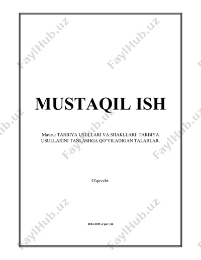 tarbiya usullari va shakllari. tarbiya usullarini tanlashga qo'yiladigan talablar — DOCX