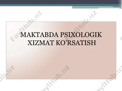maktabda psixologik xizmat ko‘rsatish — PPTX