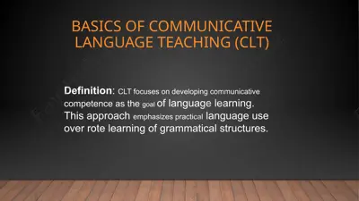 basics of communicative language teaching (clt) — PPTX