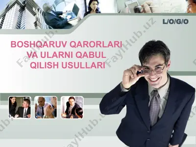 boshqaruv qarorlari  va ularni qabul  qilish usullari — PPT