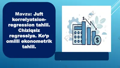 juft korrelyatsion-regression tahlil. chiziqsiz regressiya. ko‘p omilli ekonometrik tahlil. — PPTX
