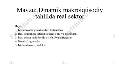 dinamik makroiqtisodiy tahlilda real sektor — PPTX