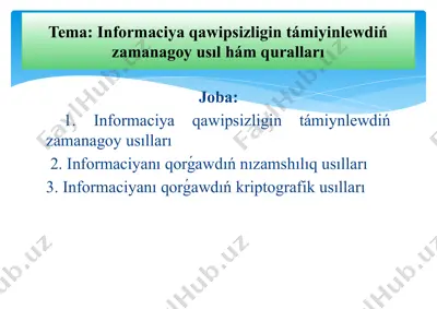 informaciya qawipsizligin támiynlewdiń zamanagoy usılları — PPTX