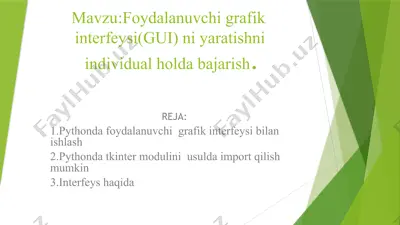 foydalanuvchi grafik interfeysi(gui) ni yaratishni individual holda bajarish — PPTX