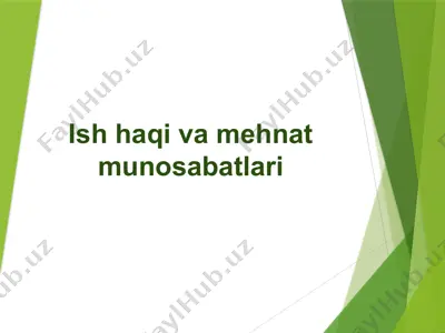 ish haqi va mehnat munosabatlari — PPTX
