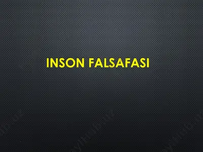 inson falsafasi — PPT