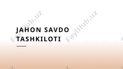 jahon savdo tashkiloti — PPTX