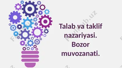 talab va taklif nazariyasi. bozor muvozanati — PPTX