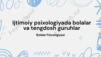 ijtimoiy psixologiyada bolalar va tengdosh guruhlar — PPTX