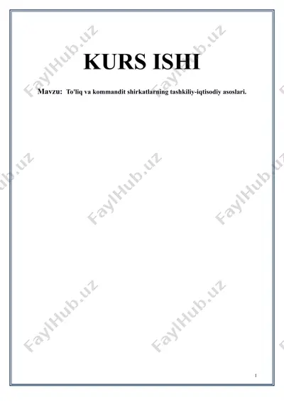 to'liq va kommandit shirkatlarning tashkiliy-iqtisodiy asoslari — DOCX