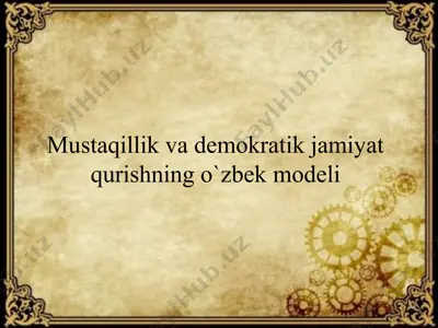 mustaqillik va demokratik jamiyat qurishning o`zbek modeli — PPT
