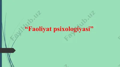 faoliyat psixologiyasi — PPTX